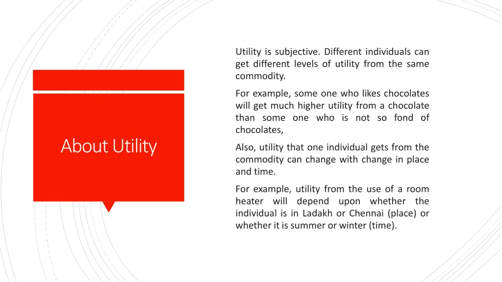 utility is subjective different individuals