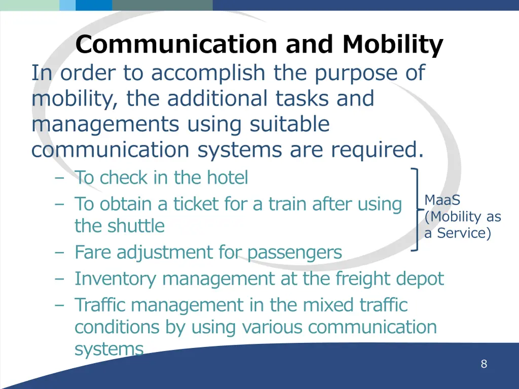 communication and mobility in order to accomplish