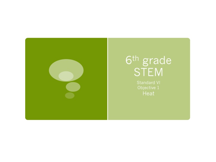 6 th grade stem standard vi objective 1 heat