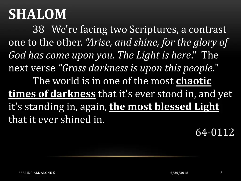 shalom 38 we re facing two scriptures a contrast