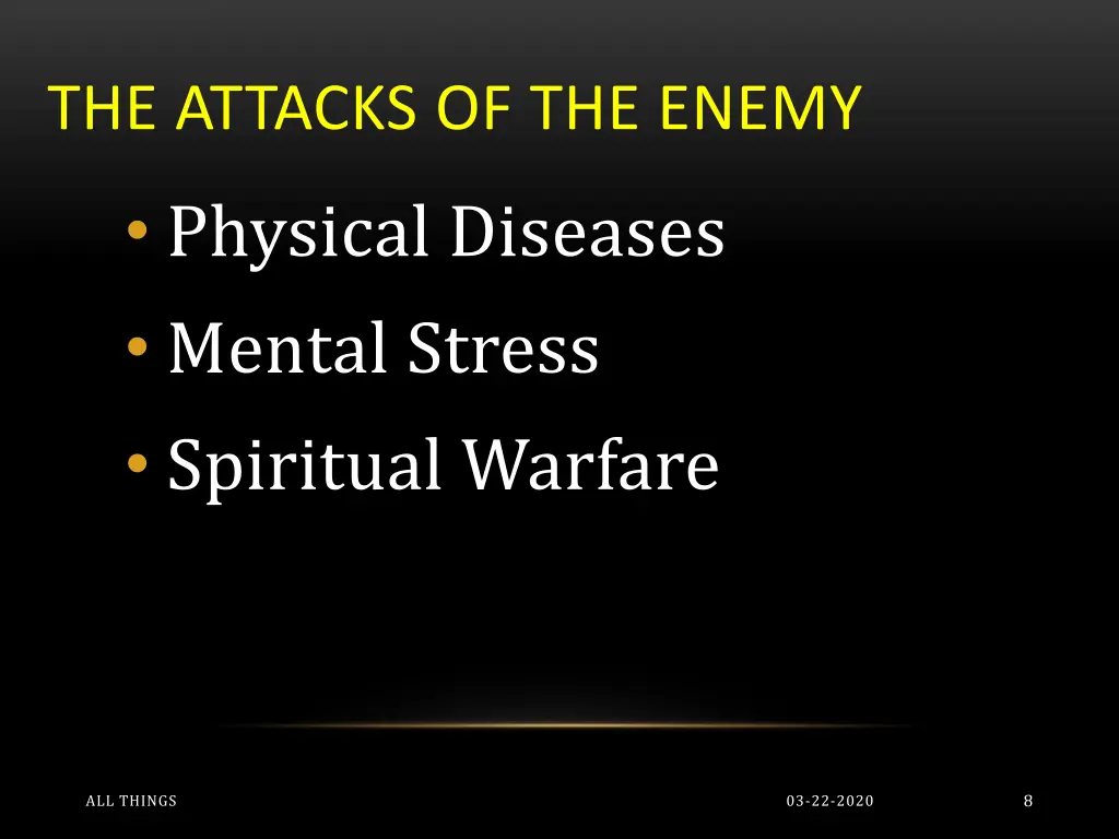 the attacks of the enemy