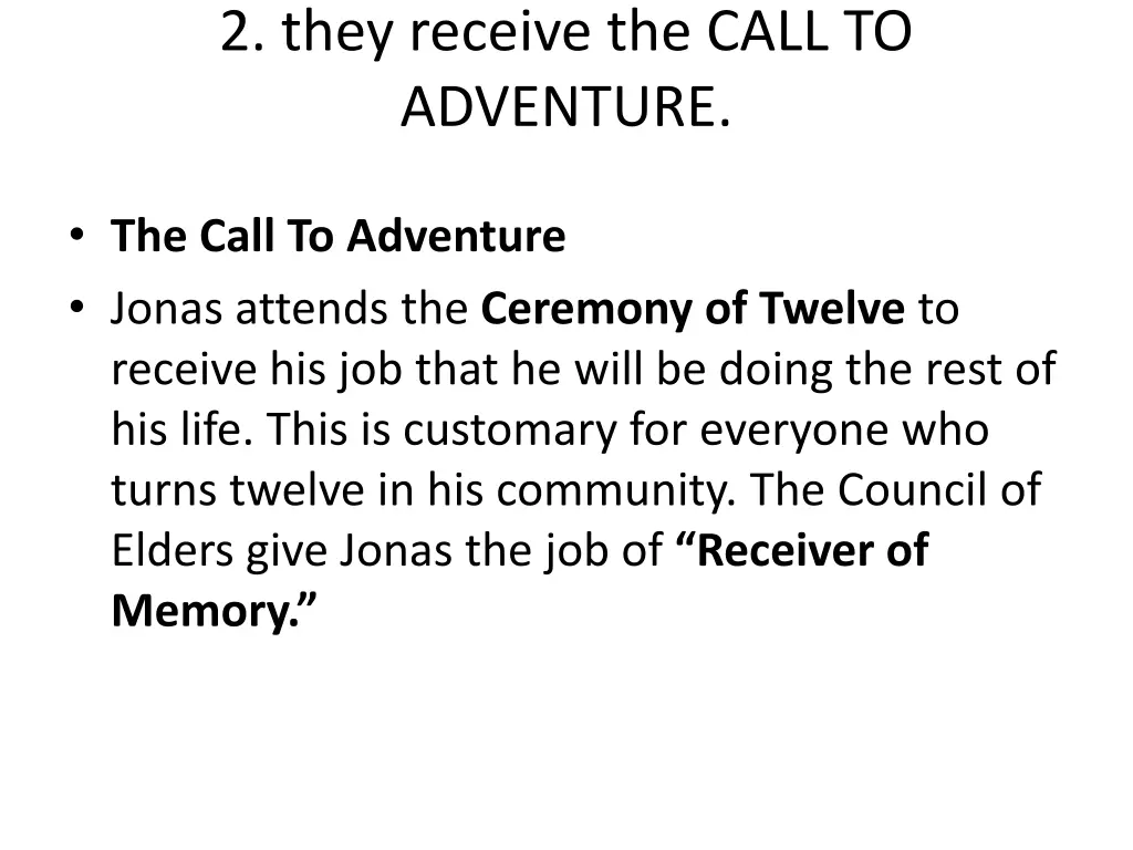 2 they receive the call to adventure