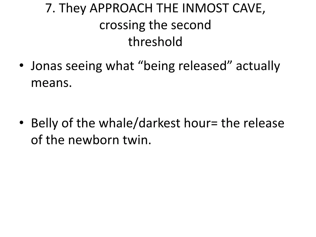 7 they approach the inmost cave crossing