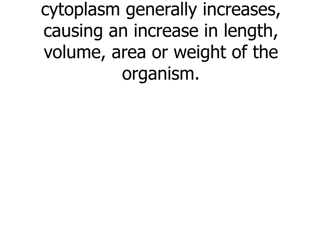 during growth the amount of cytoplasm generally