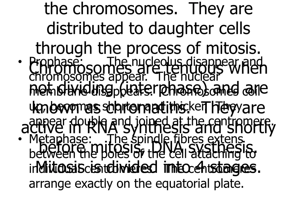 found in the nucleus residing on the chromosomes