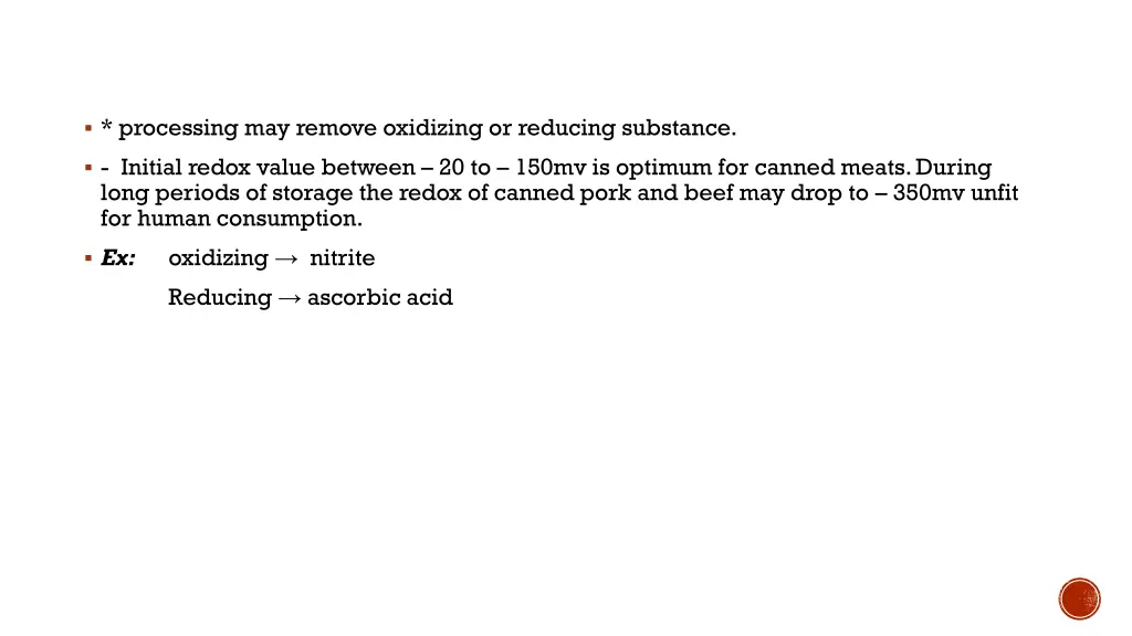 processing may remove oxidizing or reducing