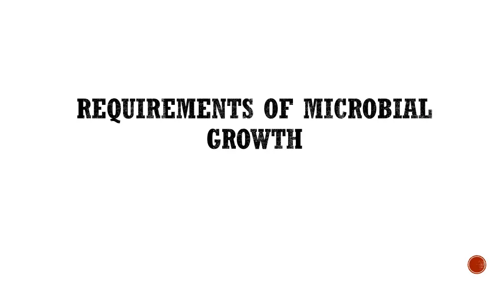 requirements of microbial growth