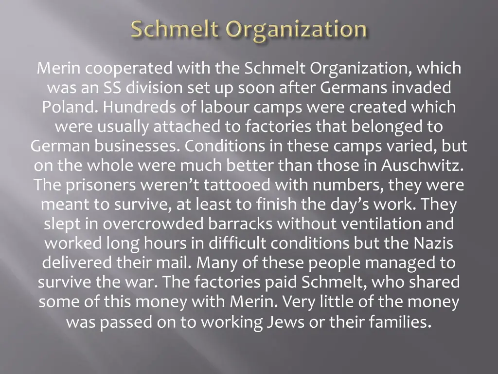 merin cooperated with the schmelt organization