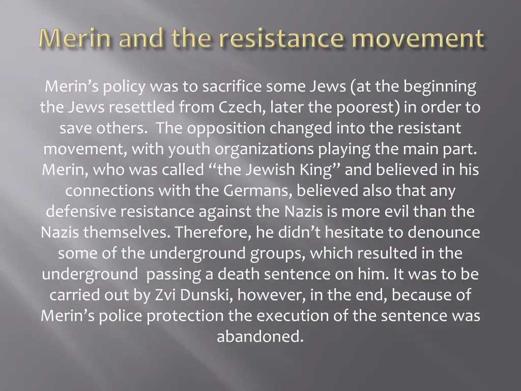 merin s policy was to sacrifice some jews