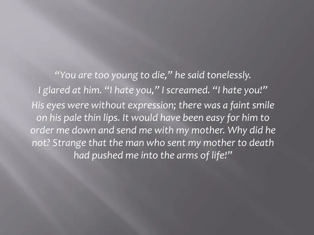 you are too young to die he said tonelessly