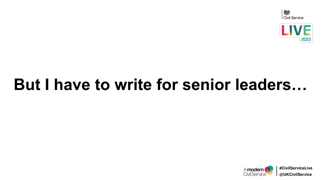 but i have to write for senior leaders