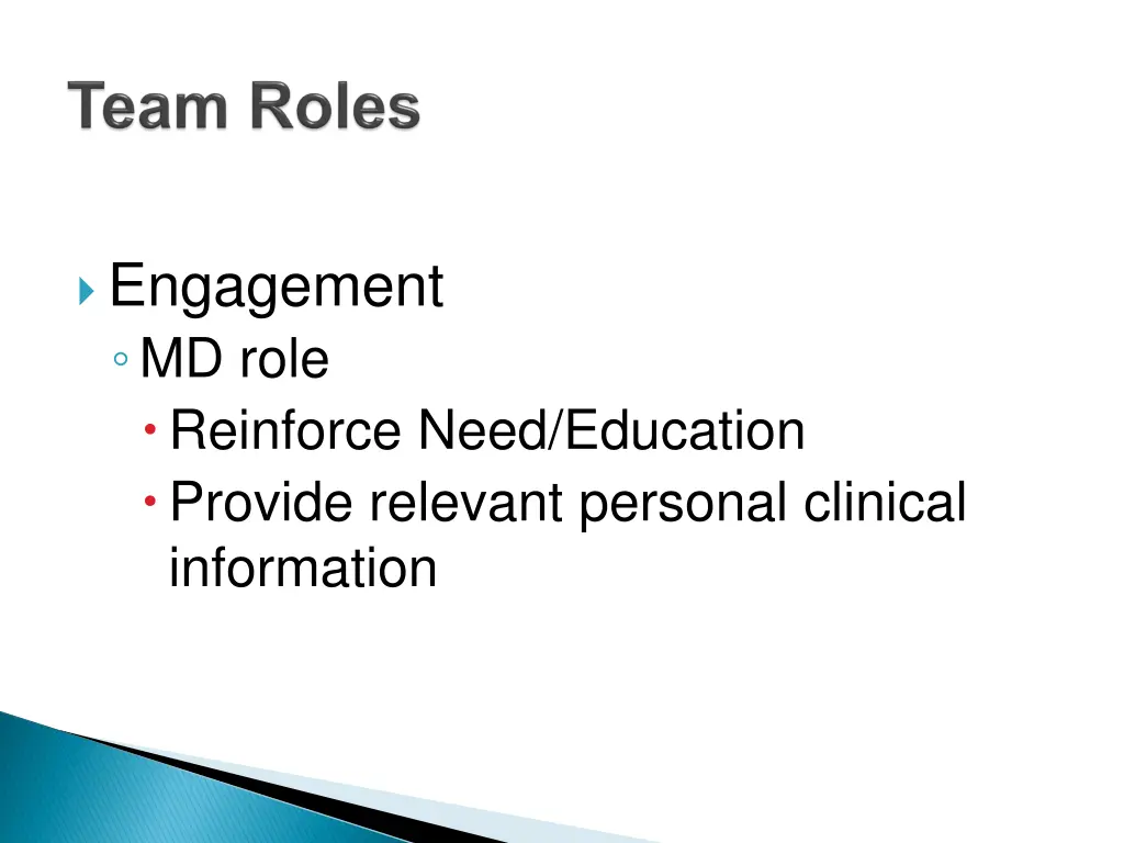 engagement md role reinforce need education