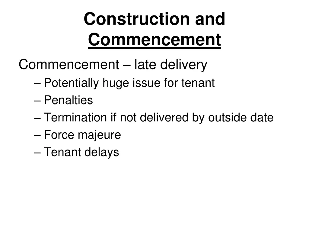 construction and commencement commencement late