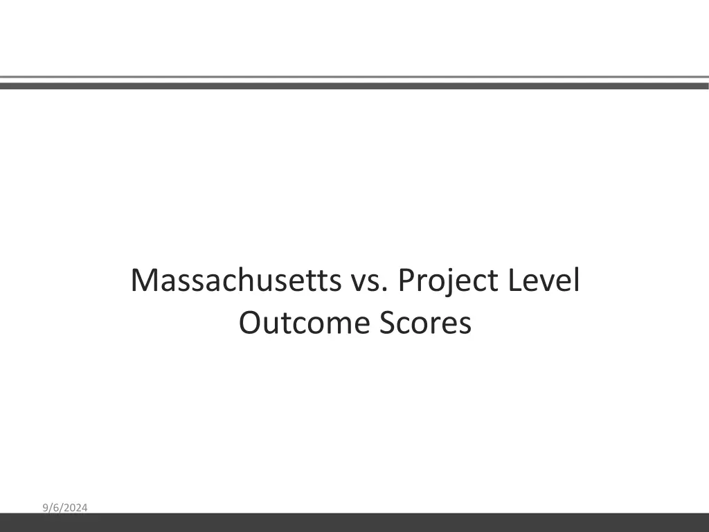 massachusetts vs project level outcome scores