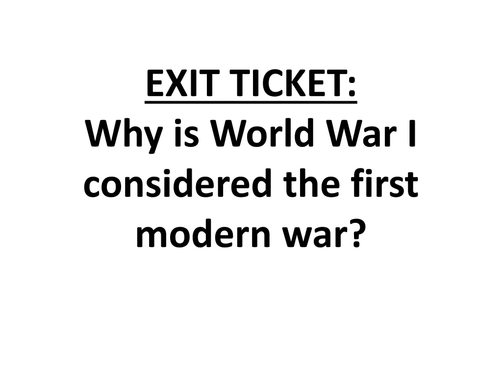 exit ticket why is world war i considered