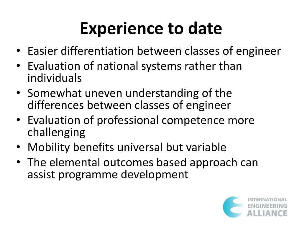 experience to date easier differentiation between