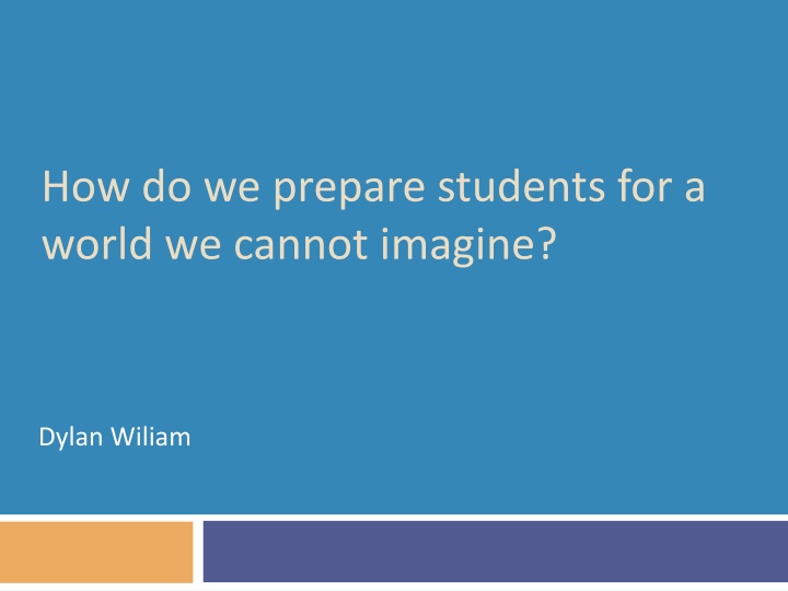 how do we prepare students for a world we cannot