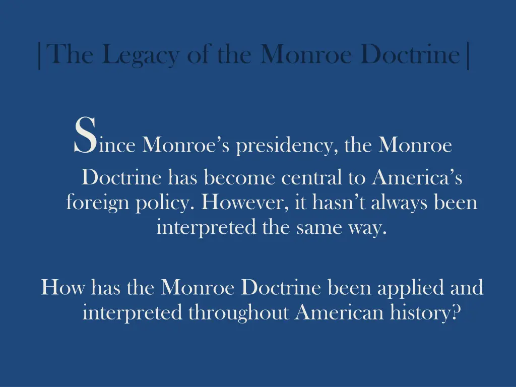 the legacy of the monroe doctrine