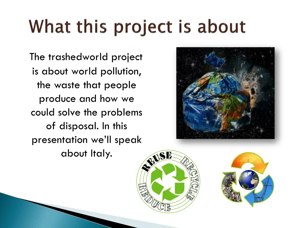 the trashedworld project is about world pollution