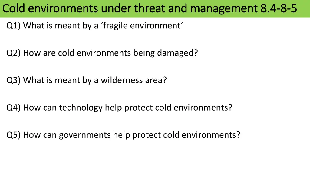 cold environments under threat and management