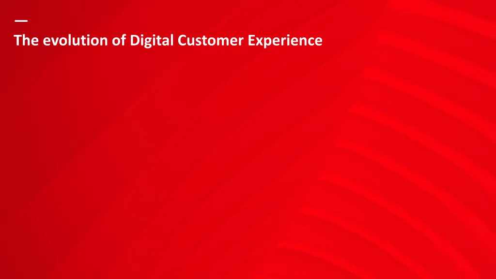 the evolution of digital customer experience