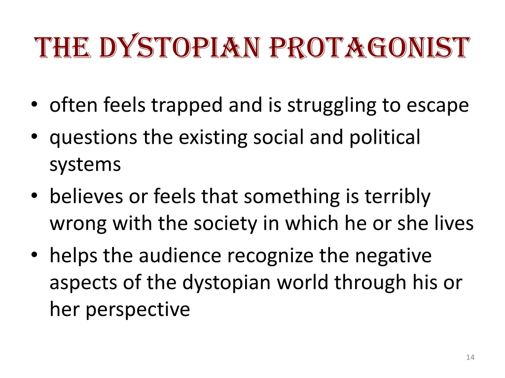 the dystopian protagonist