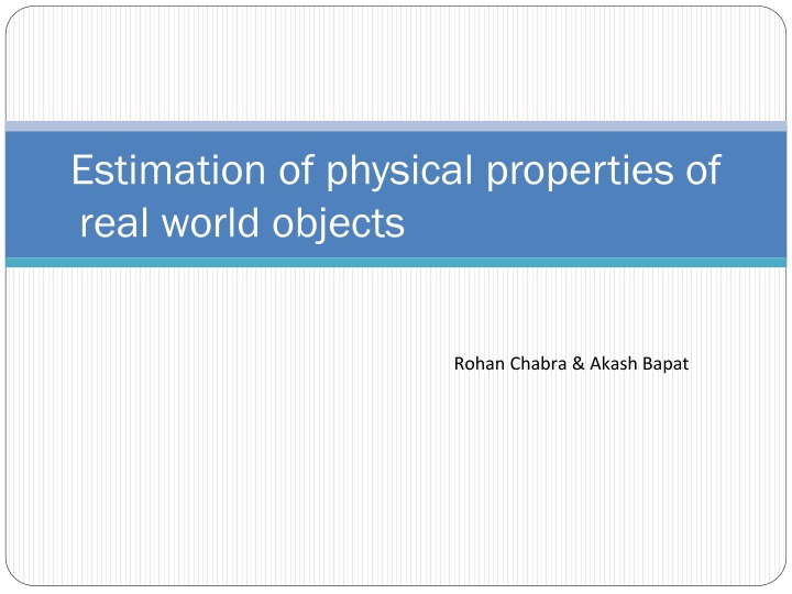 estimation of physical properties of real world