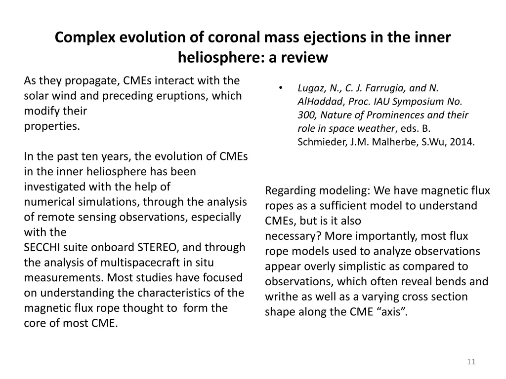 complex evolution of coronal mass ejections