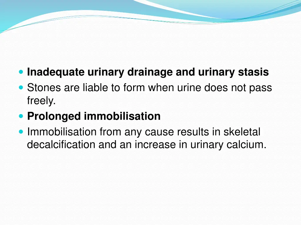 inadequate urinary drainage and urinary stasis