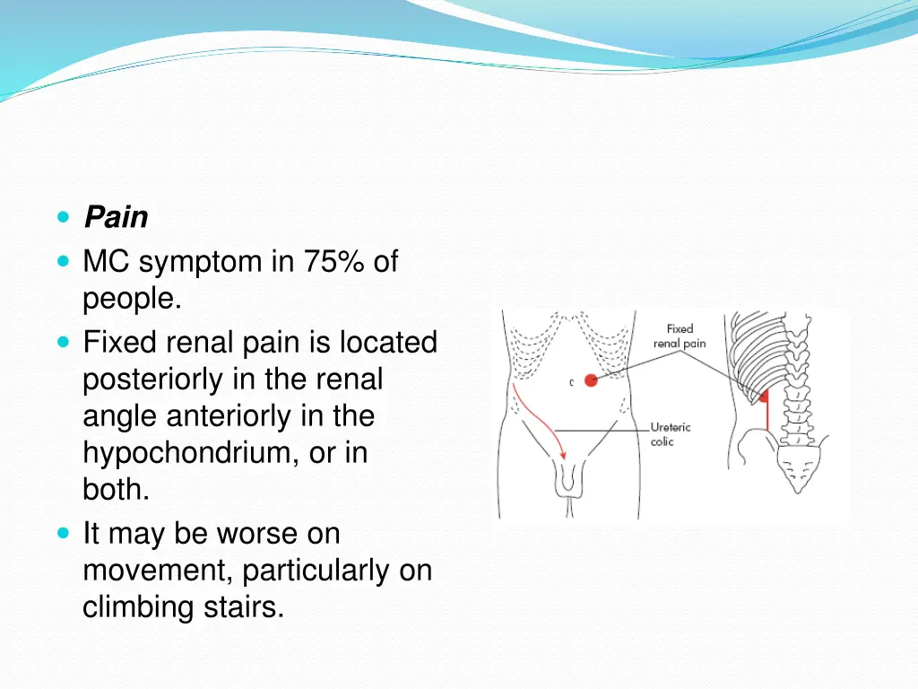 pain mc symptom in 75 of people fixed renal pain