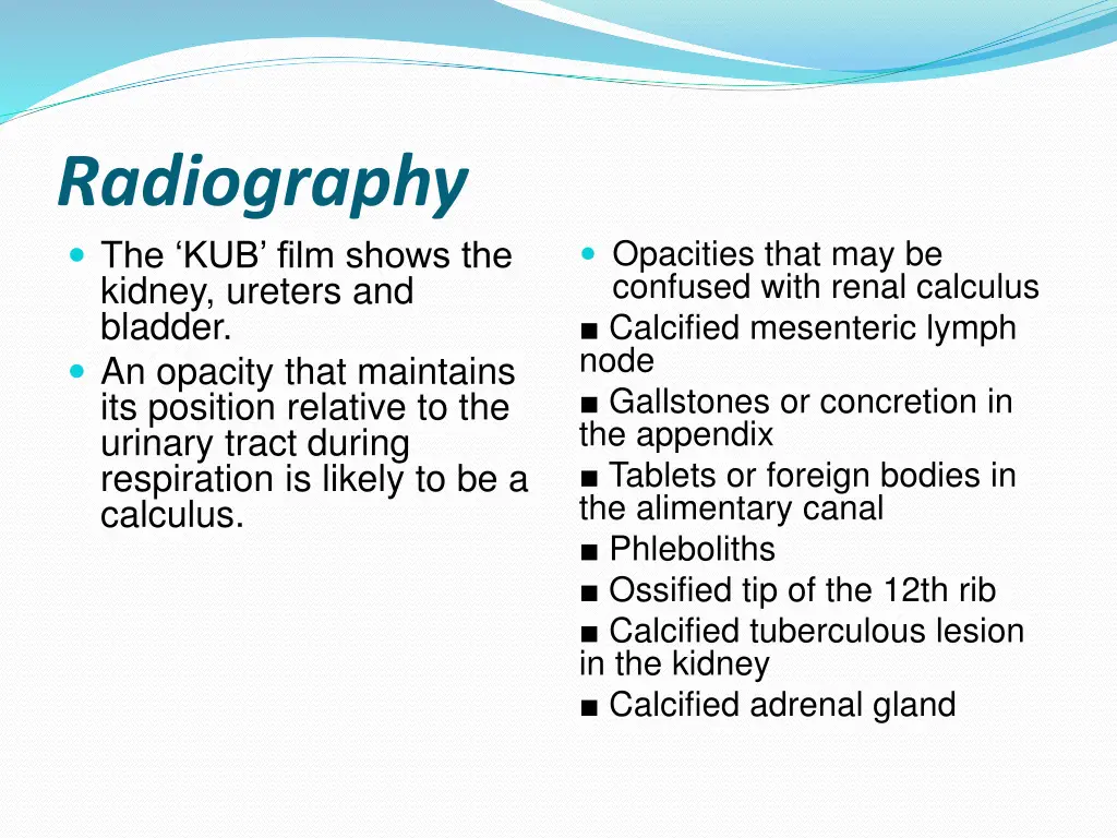 radiography the kub film shows the kidney ureters