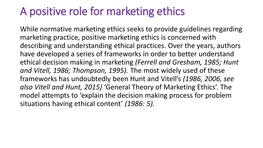 a positive role for marketing ethics a positive