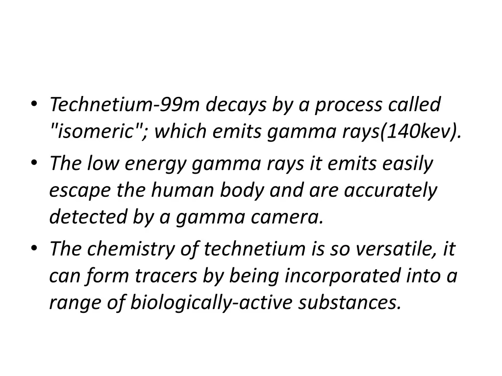 technetium 99m decays by a process called