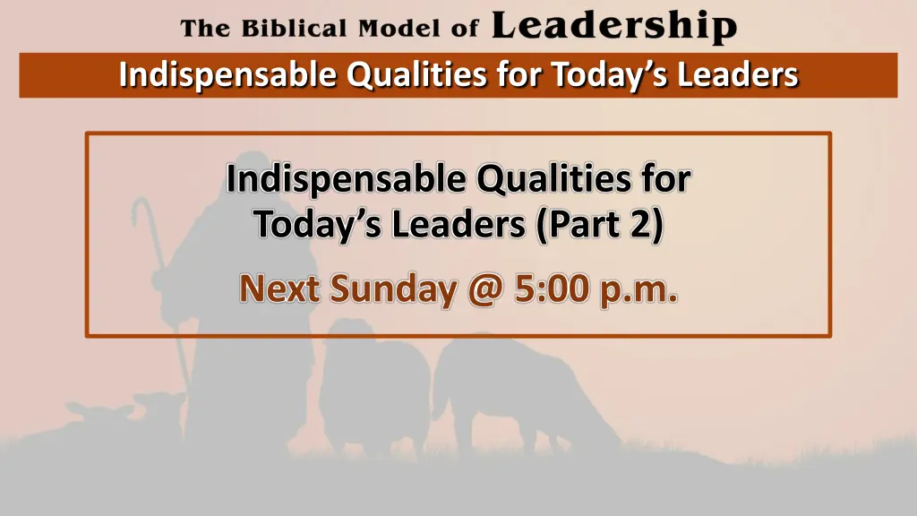 indispensable qualities for today s leaders 9