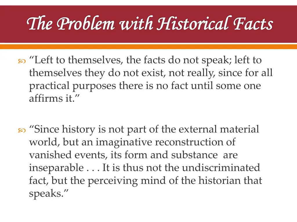 the problem with historical facts