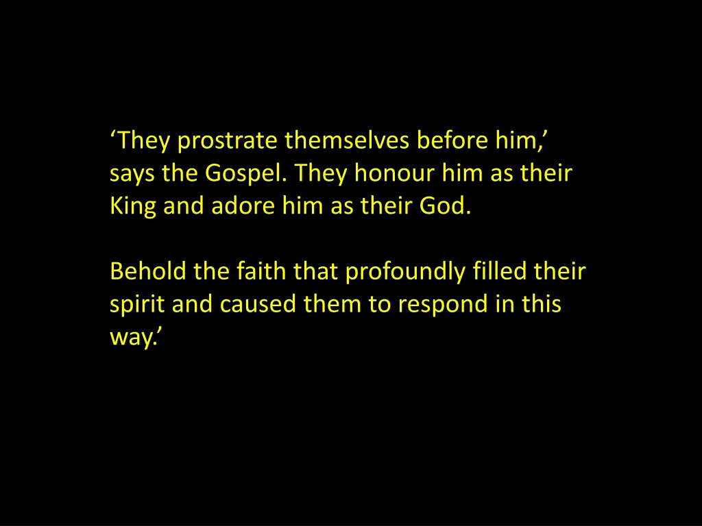 they prostrate themselves before him says