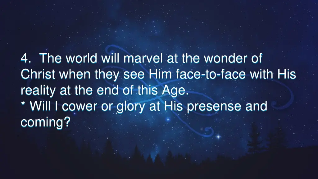 4 the world will marvel at the wonder of christ