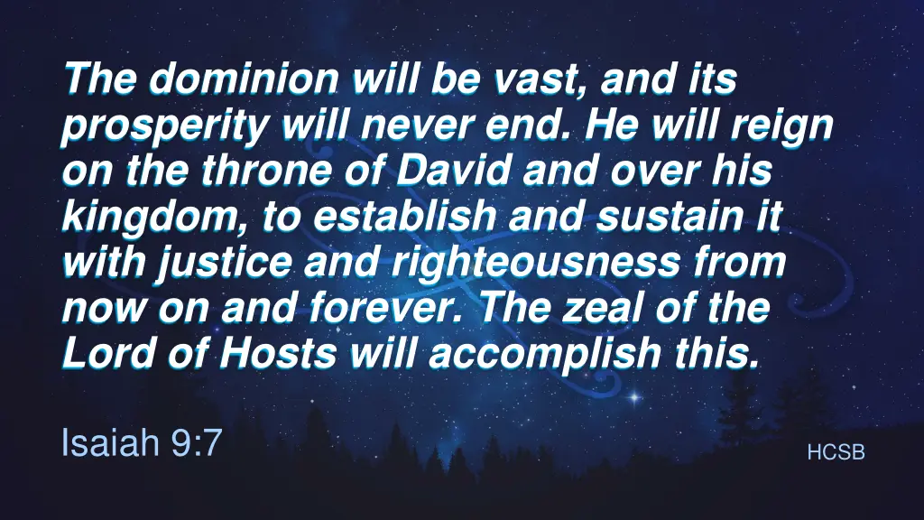 the dominion will be vast and its prosperity will