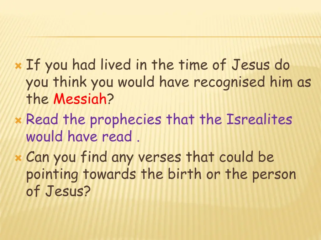 if you had lived in the time of jesus