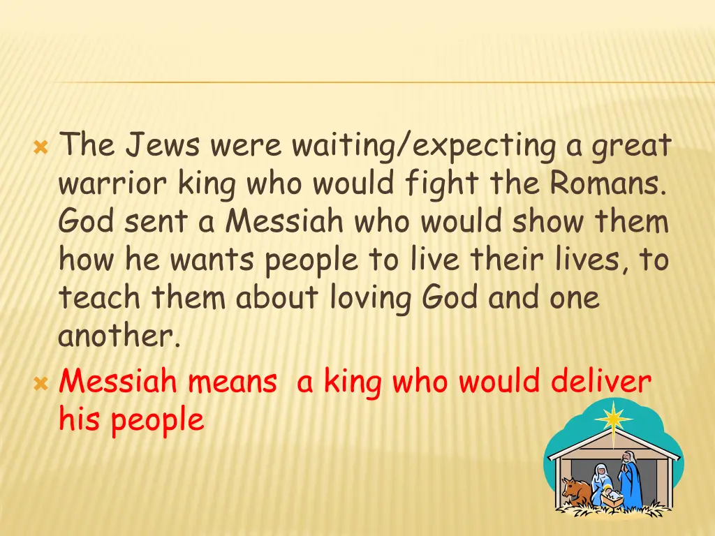 the jews were waiting expecting a great warrior