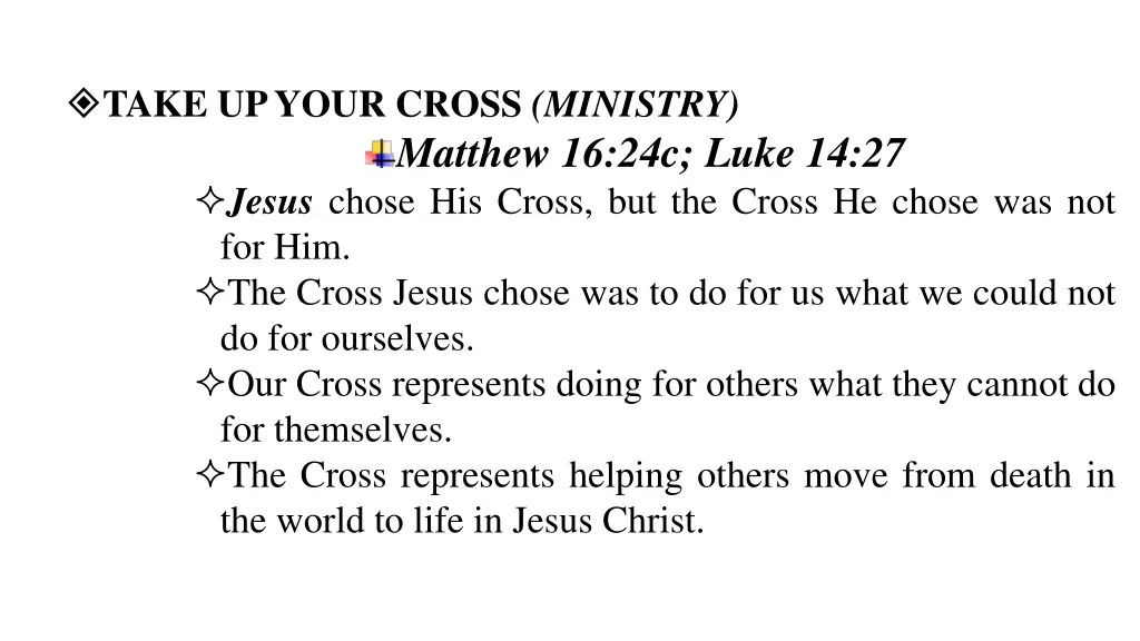 take up your cross ministry matthew 16 24c luke