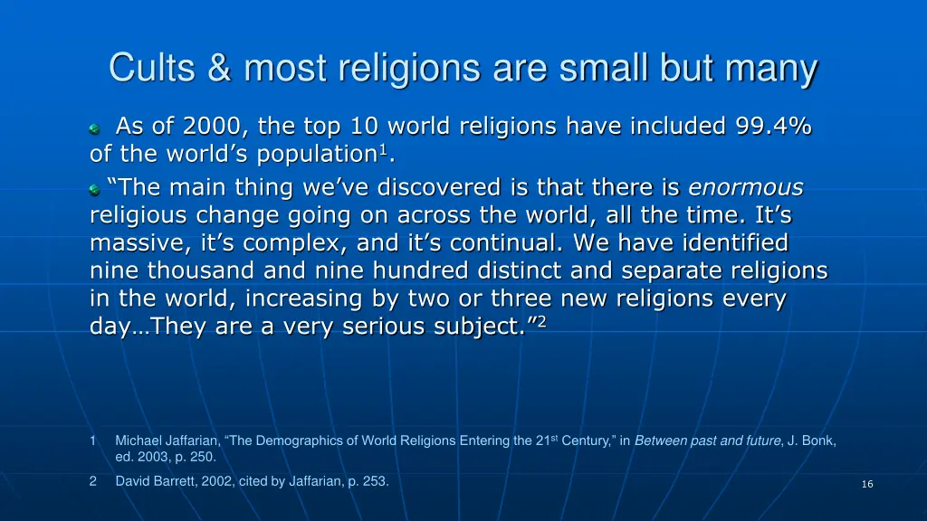 cults most religions are small but many