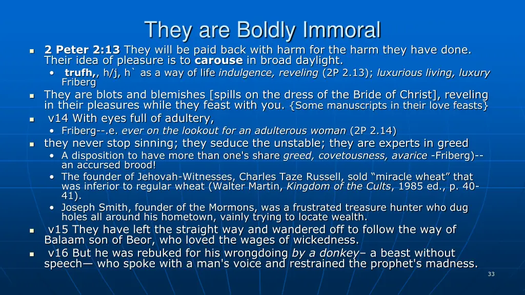 they are boldly immoral 2 peter 2 13 they will