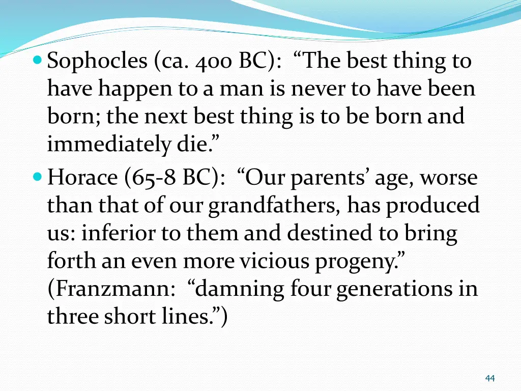 sophocles ca 400 bc the best thing to have happen