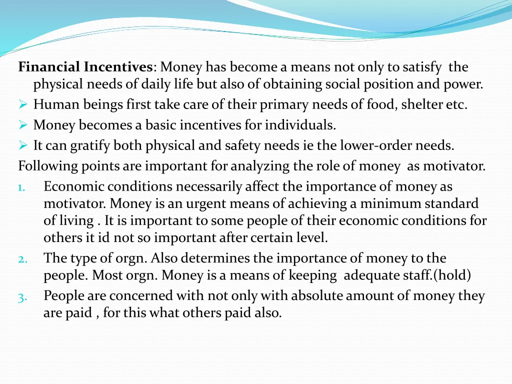 financial incentives money has become a means