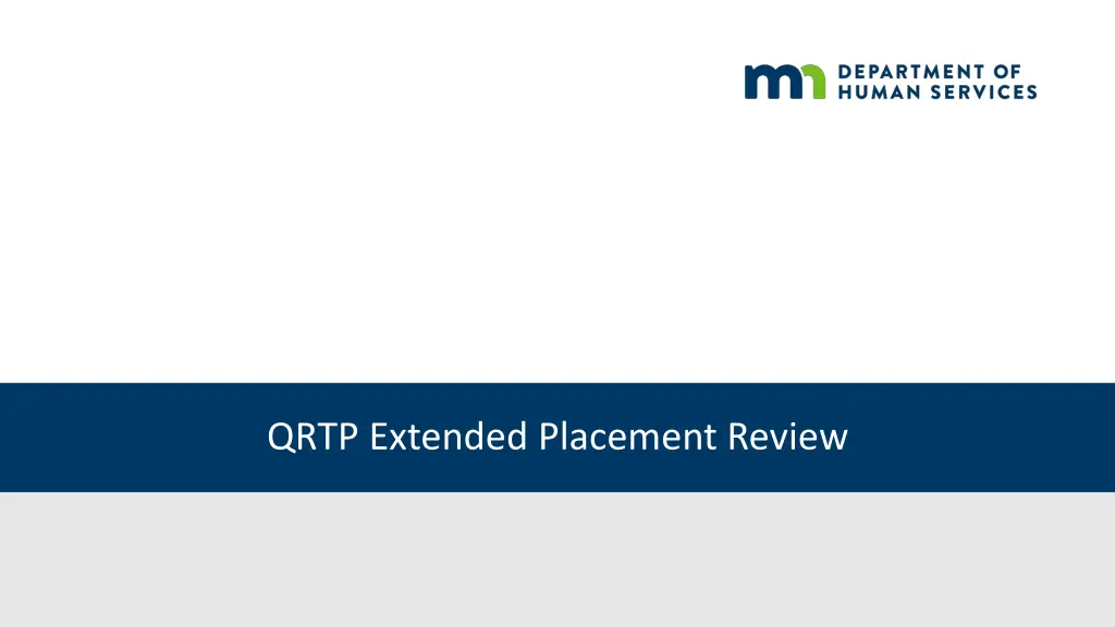 qrtp extended placement review