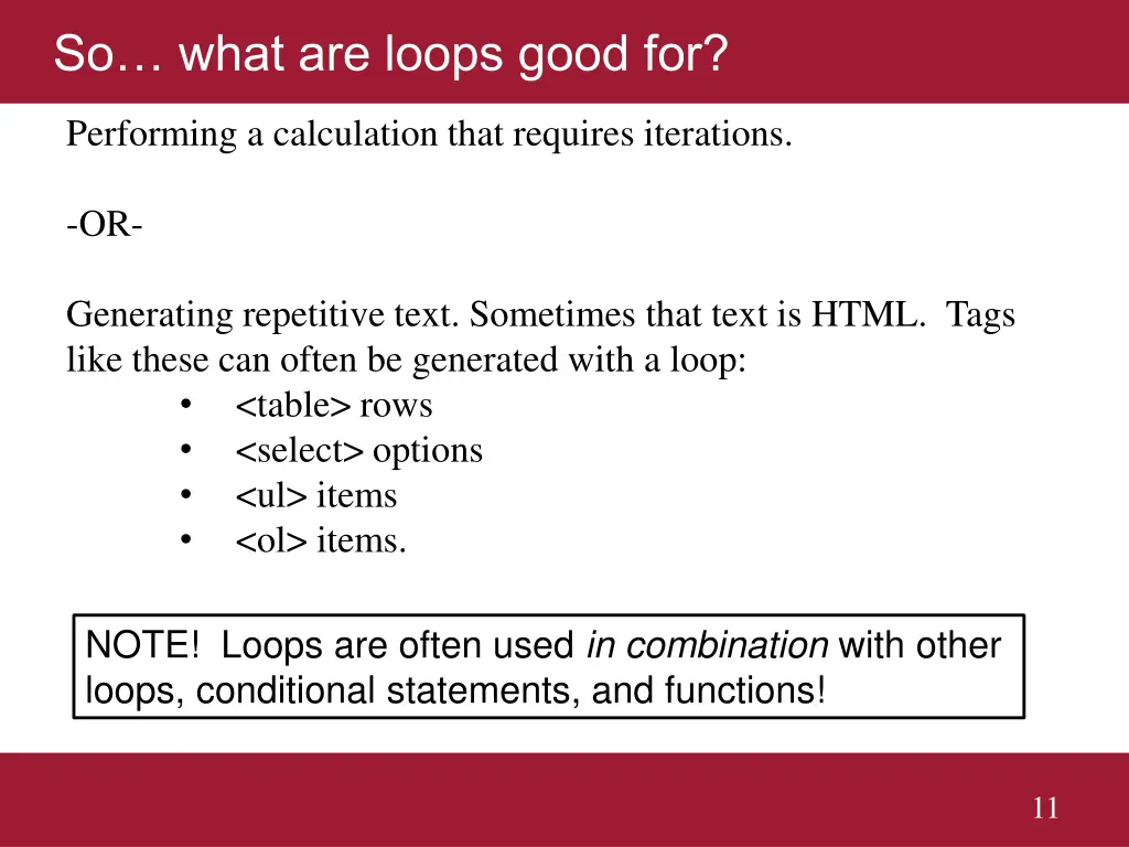 so what are loops good for