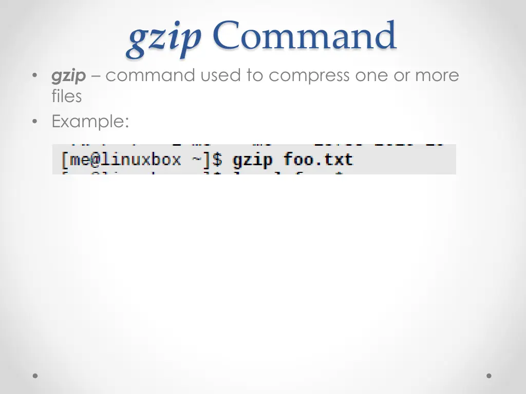 gzip command gzip command used to compress