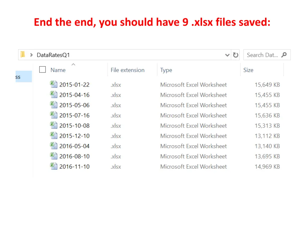 end the end you should have 9 xlsx files saved