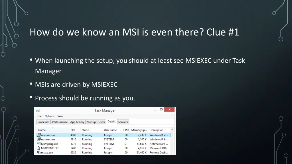 how do we know an msi is even there clue 1